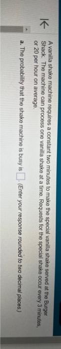  A vanilla shake machine requires a constant two minutes to make