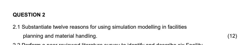  2.1 Substantiate twelve reasons for using simulation modelling in facilities planning