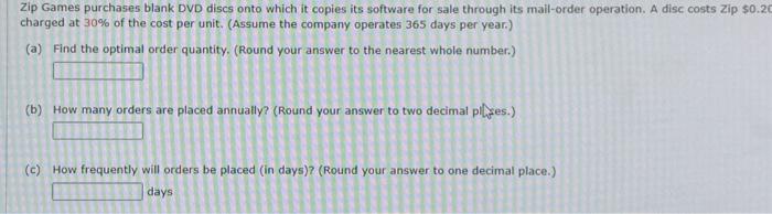  Zip Games purchases blank DVD discs onto which it copies its