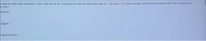 software for sale through its mail-order operation. A disc costs Zip $0.2