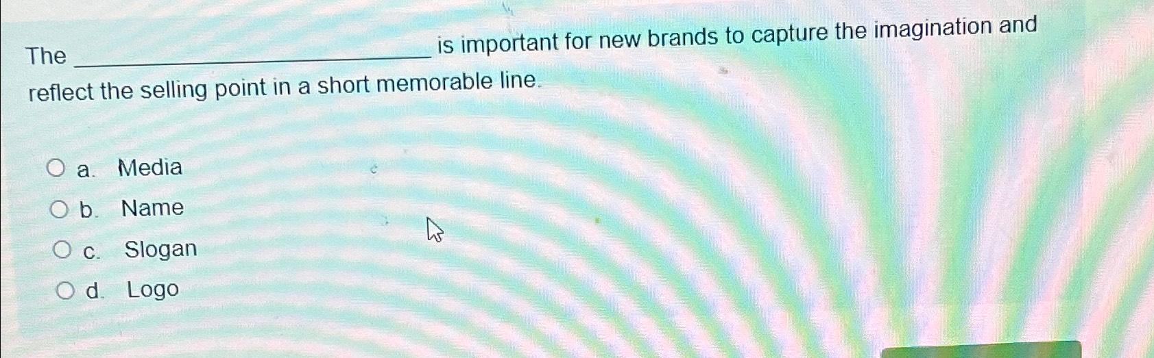  The is important for new brands to capture the imagination and