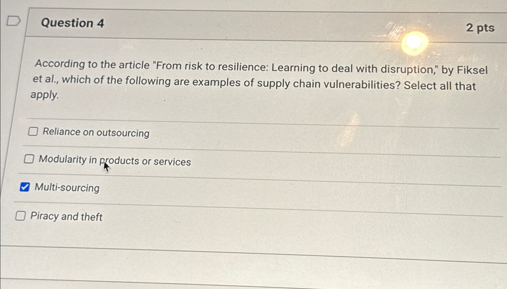  Question 4 2 pts According to the article "From risk to