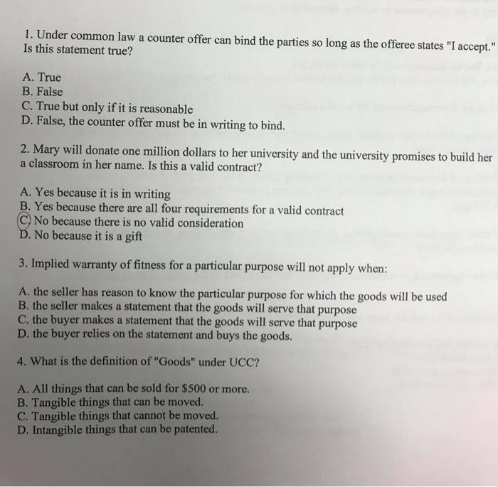  1. Under common law a counter offer can bind the parties