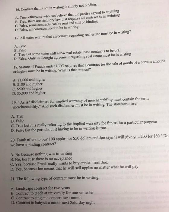 D. False, the counter offer must be in writing to bind. 2.