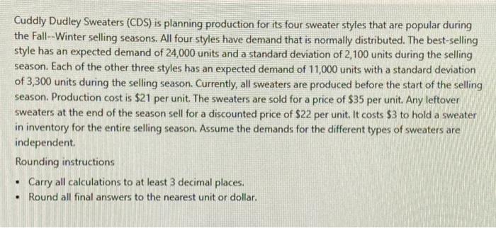  Cuddly Dudley Sweaters (CDS) is planning production for its four sweater