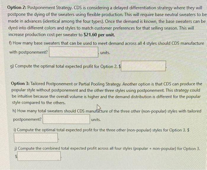 have demand that is normally distributed. The best-selling style has an expected