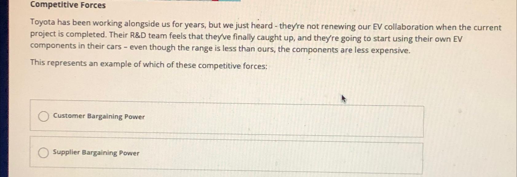  Competitive Forces Toyota has been working alongside us for years, but