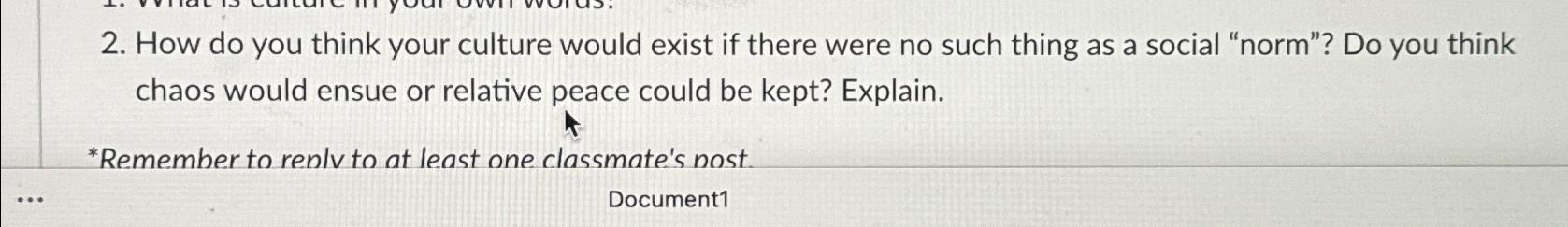  How do you think your culture would exist if there were