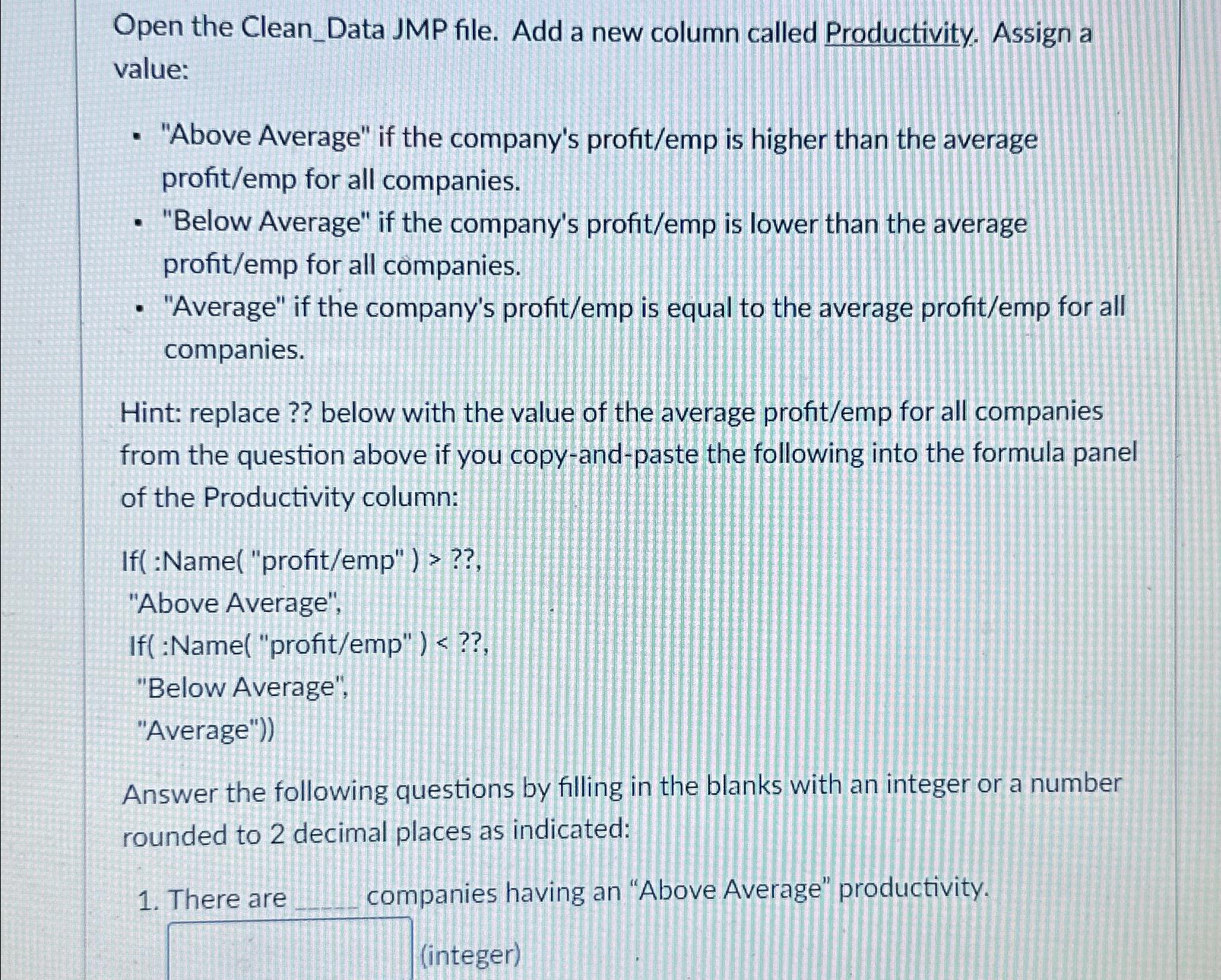  Open the Clean_Data JMP file. Add a new column called Productivity.