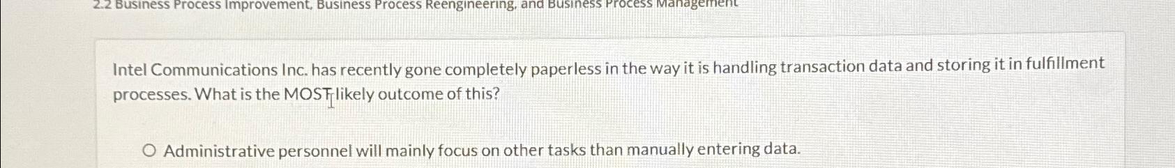  Intel Communications Inc. has recently gone completely paperless in the way