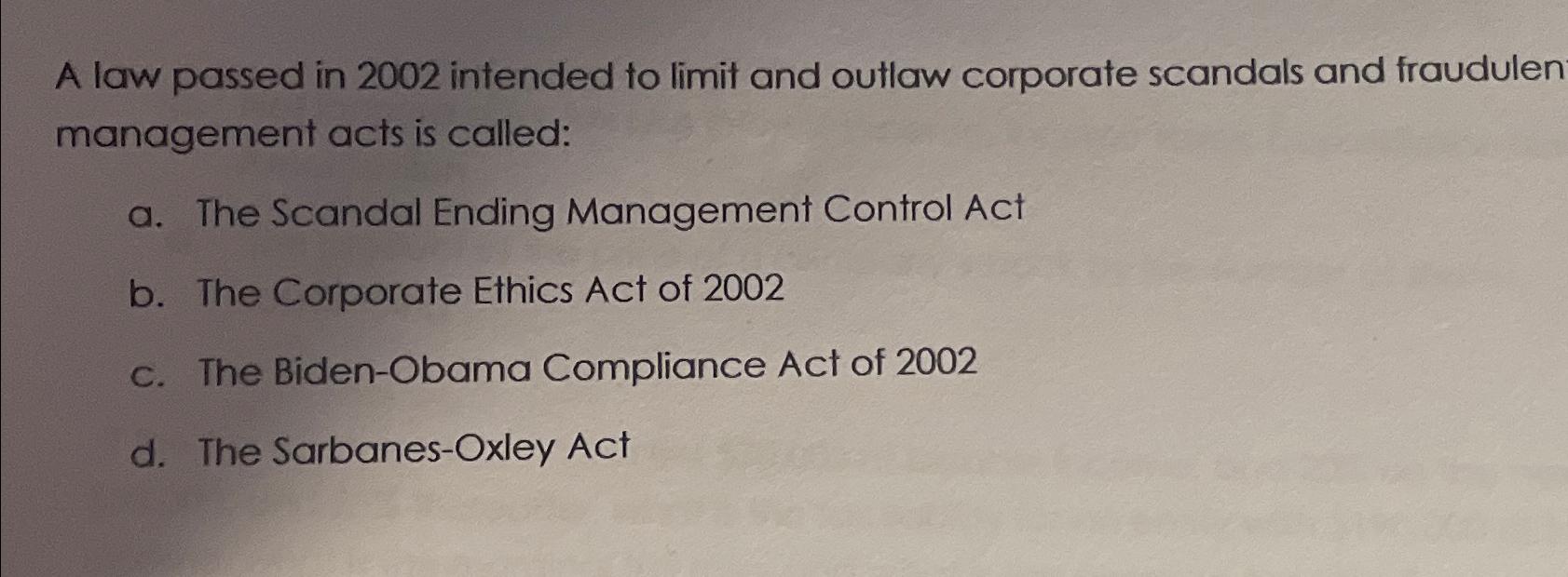  A law passed in 2002 intended to limit and outlaw corporate