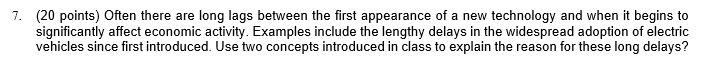  7. (20 points) Often there are long lags between the first