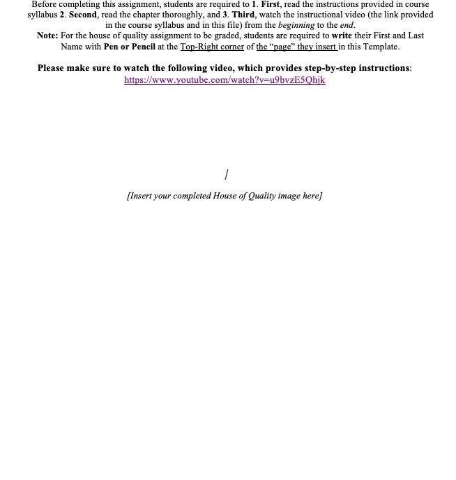 chapter 4 thoroughly. Students should re-create the House of Quality presented in