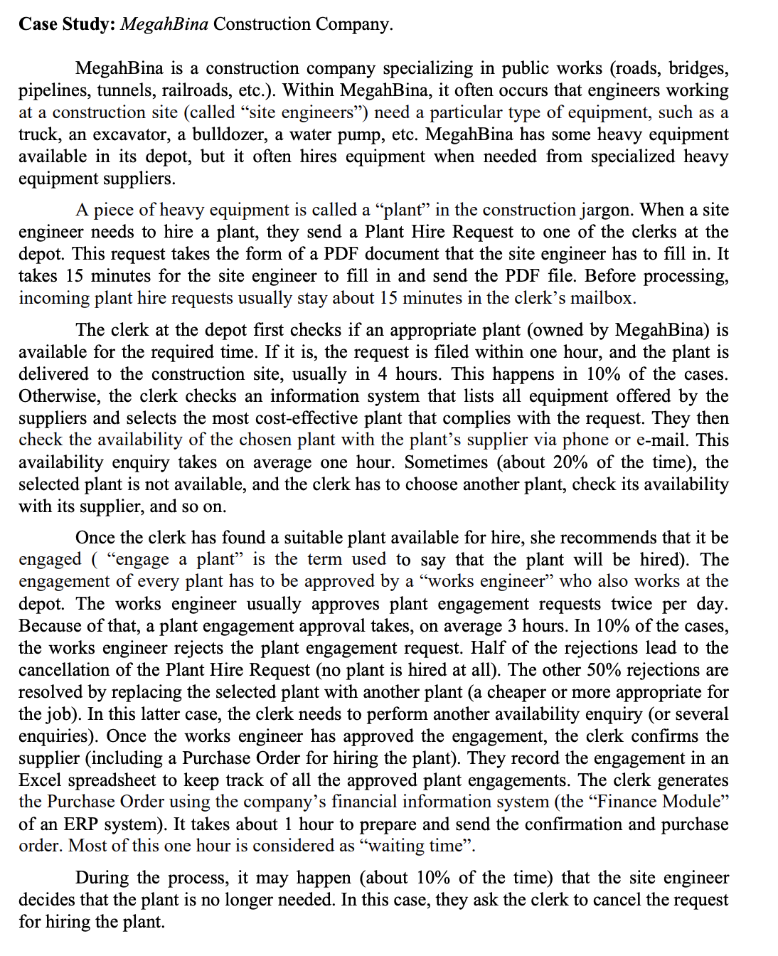 Draw Model the below case study as-is processes in Business Process Model