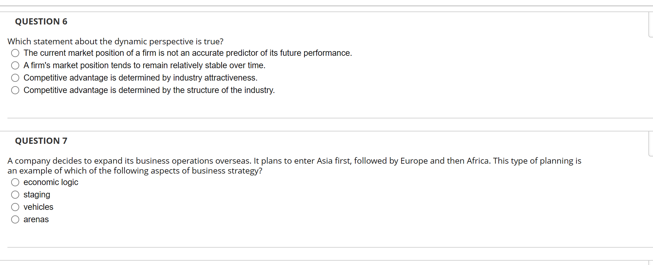  Which statement about the dynamic perspective is true? The current market