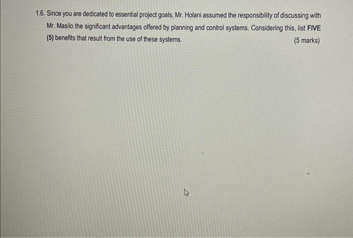  1.6. Since you are dedicated to essential project goals, Mr. Holani