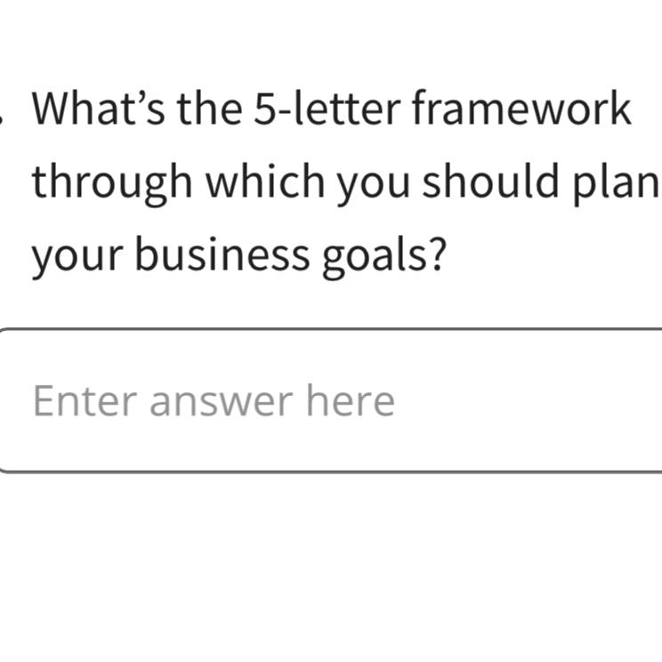  What's the 5-letter framework through which you should plan your business