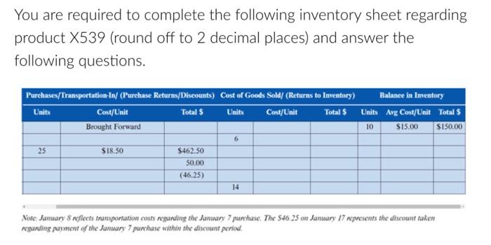  You are required to complete the following inventory sheet regarding product