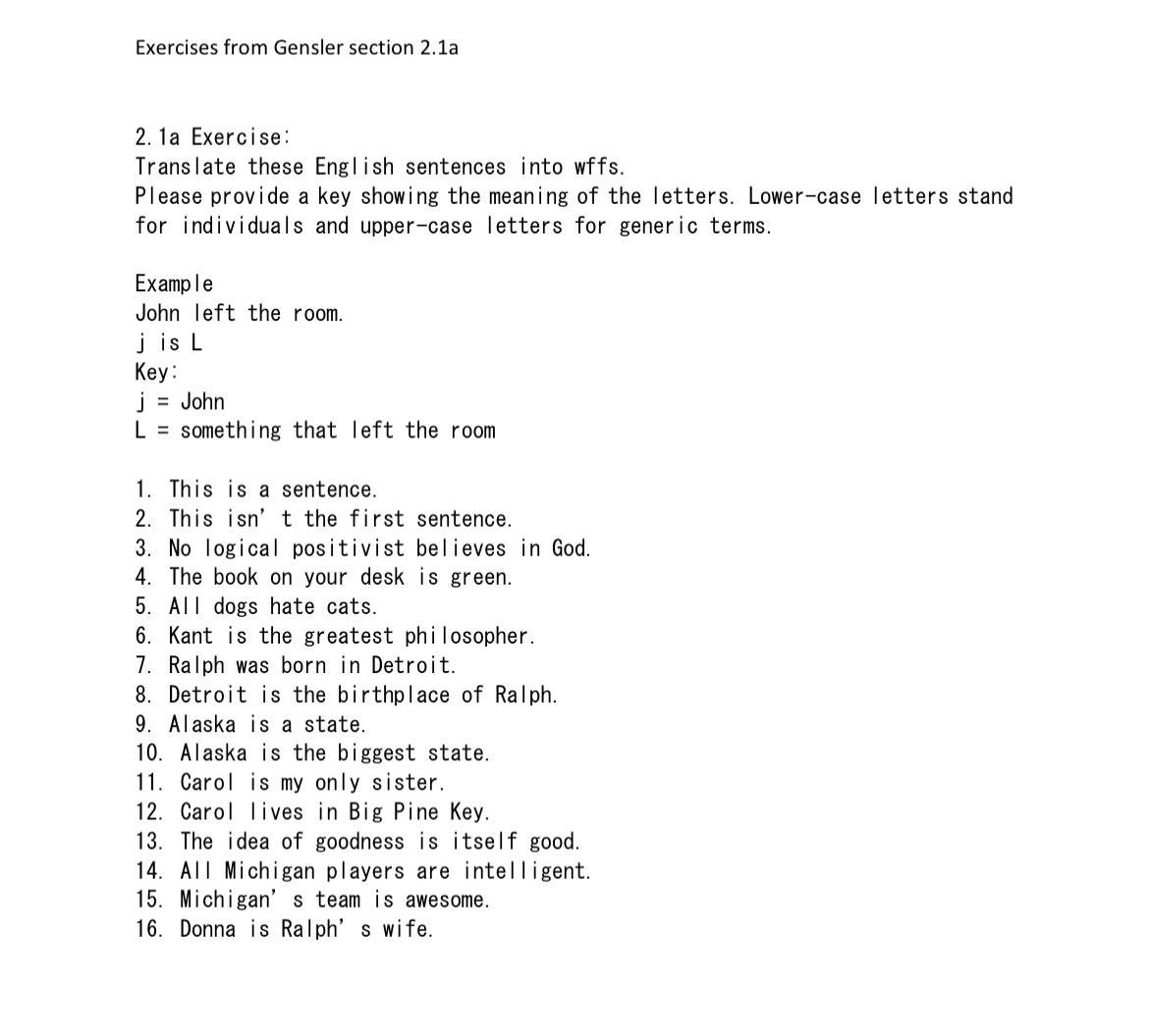  Exercises from Gensler section 2.1a 2.1a Exercise: Translate these English sentences