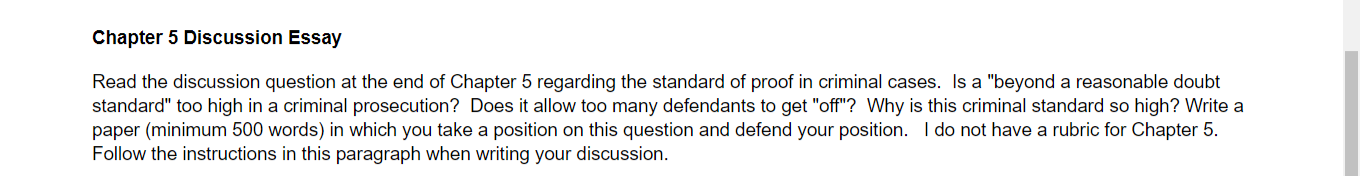 Proof in criminal cases must be beyond a reasonable doubt for there