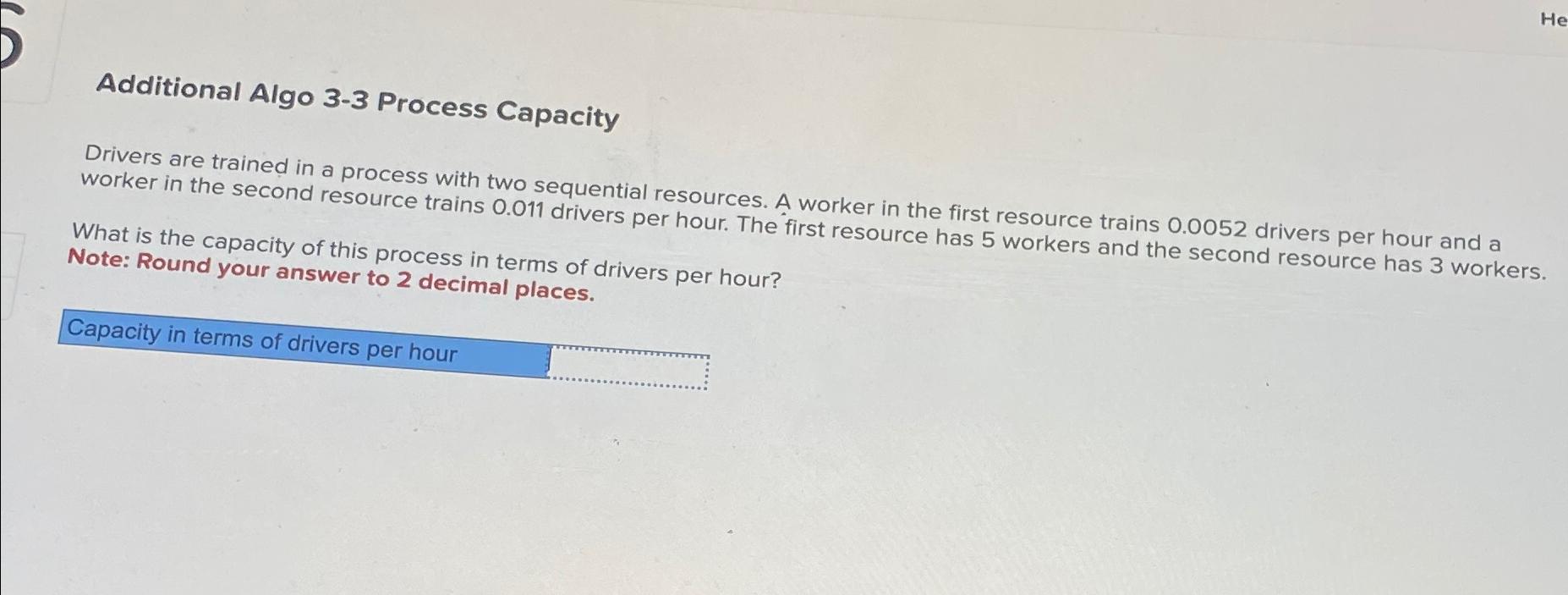  Additional Algo 3-3 Process Capacity Drivers are trained in a process