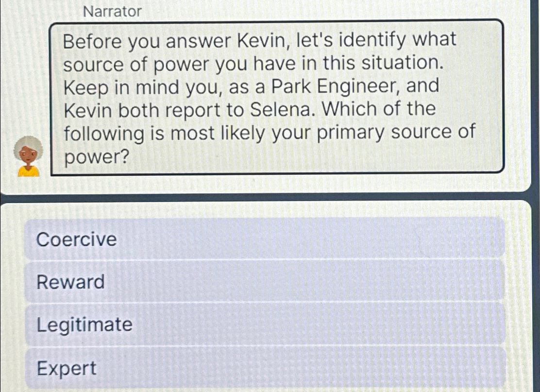  Narrator Before you answer Kevin, let's identify what source of power