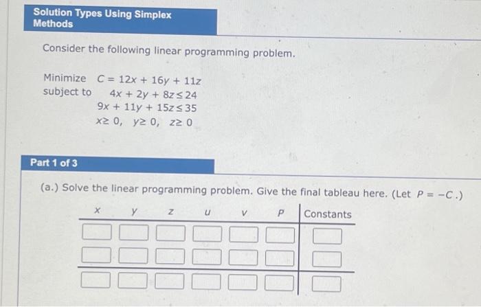 I need help solving this problem. Consider the following linear programming problem.
