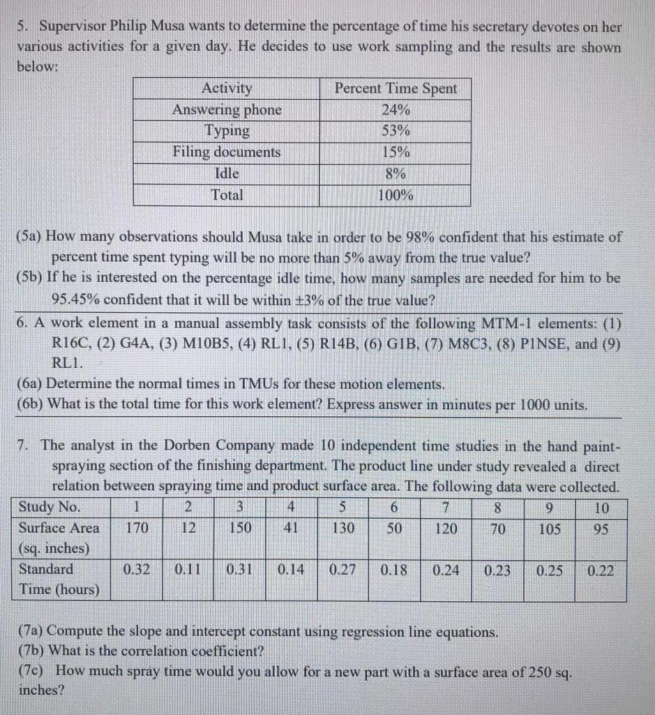 Answer the given problem below related to work study and measurement. (Show