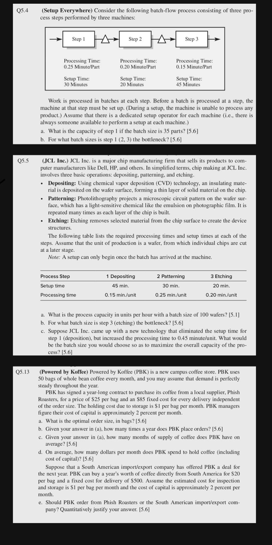5.4 (Setup Everywhere) Consider the following batch-flow process consisting of three