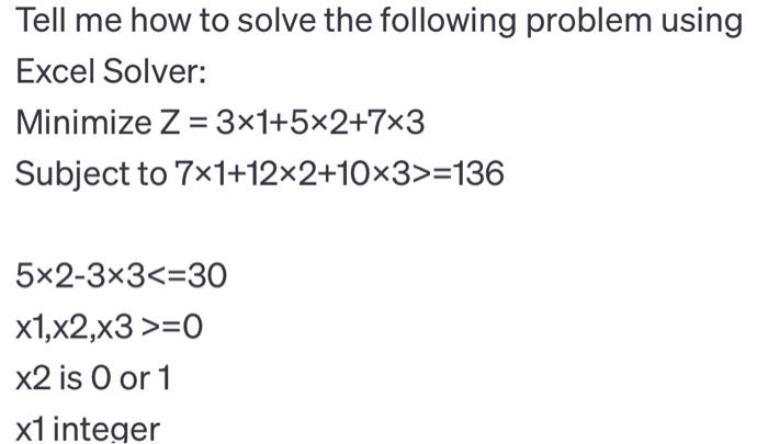  Tell me how to solve the following problem using Excel Solver: