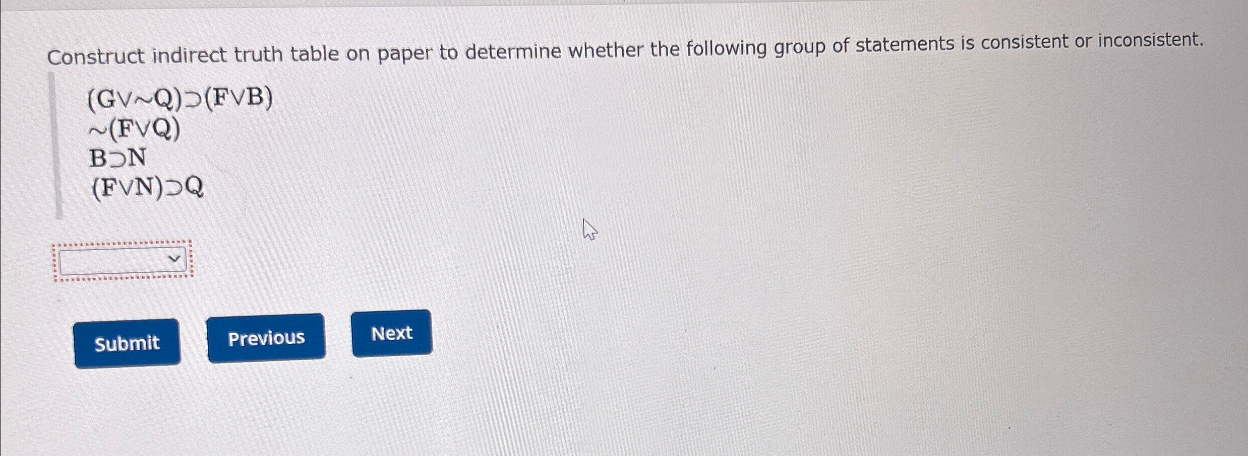  Construct indirect truth table on paper to determine whether the following