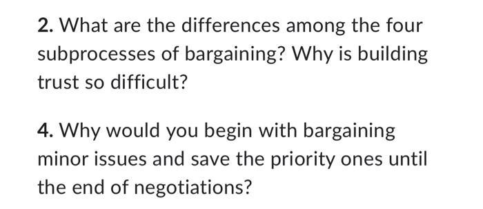  2. What are the differences among the four subprocesses of bargaining?