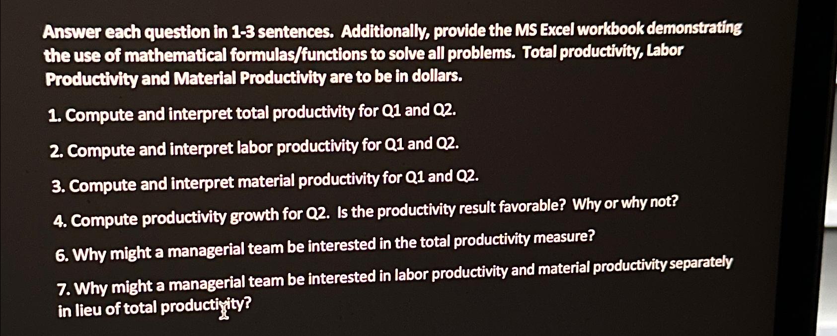  Answer each question in 1-3 sentences. Additionally, provide the MS Excel