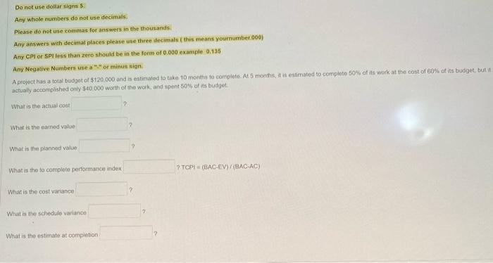 this is for Earned Value Management in project management Any whole numbers