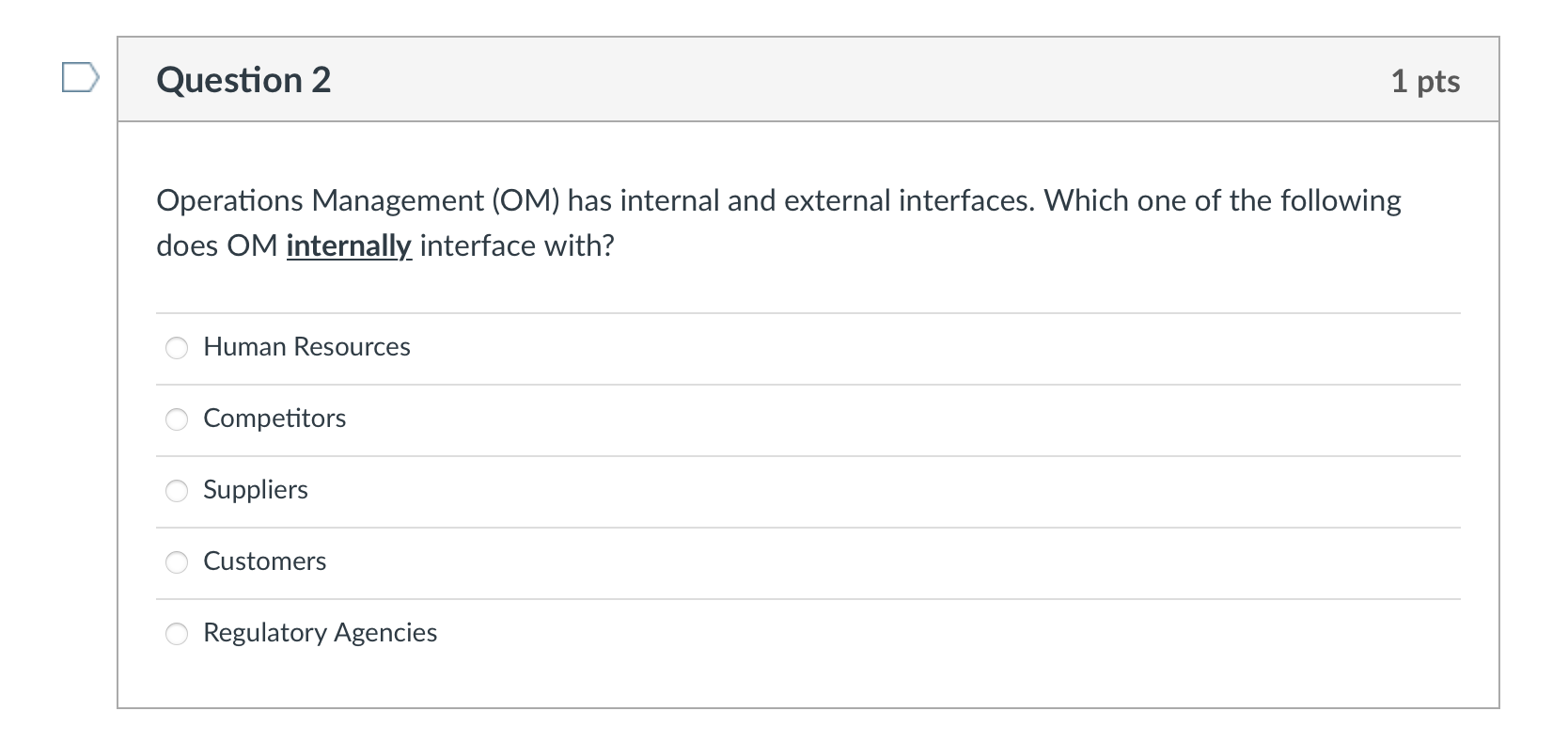  Operations Management (OM) has internal and external interfaces. Which one of