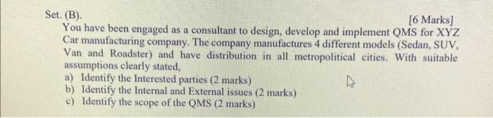  Set. (B). [6 Marks] You have been engaged as a consultant