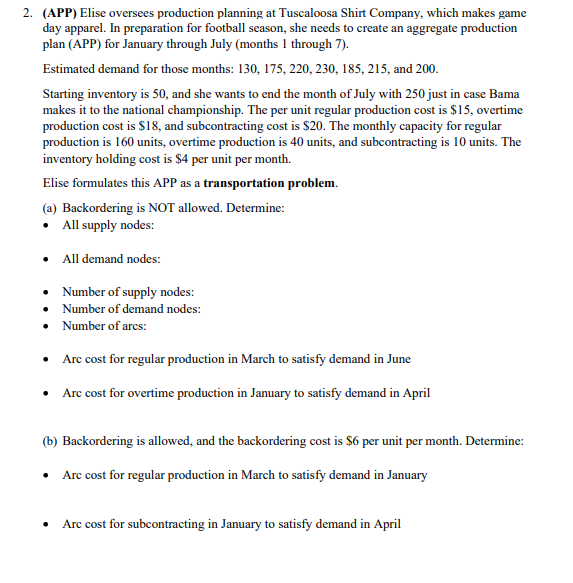 Provide steps & solutions 2. (APP) Elise oversees production planning at Tuscaloosa