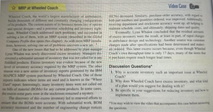 May you please answer the three questions. 12. MRP at Wheeled Coach