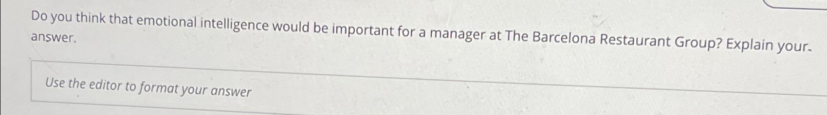  Do you think that emotional intelligence would be important for a