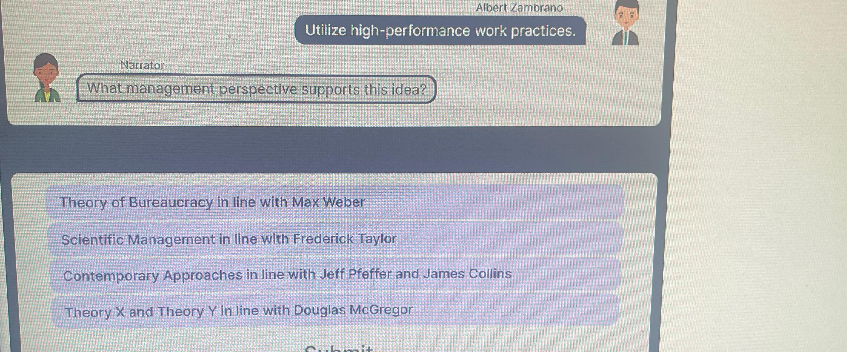  Albert Zambrano Utilize high-performance work practices. Narrator What management perspective supports