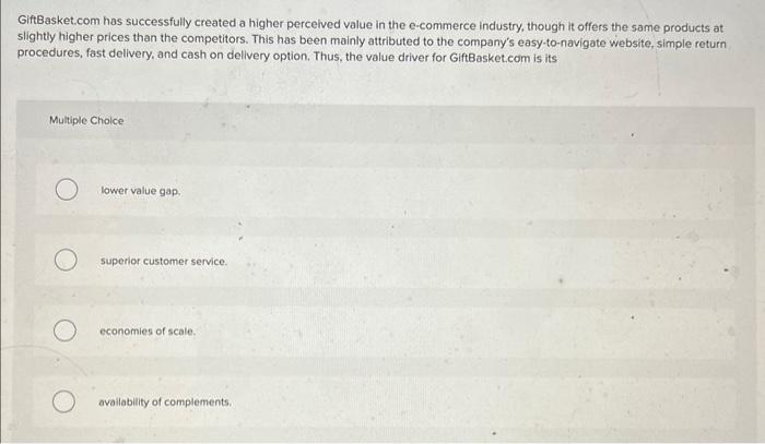  GiftBasket.com has successfully created a higher percelved value in the e-commerce