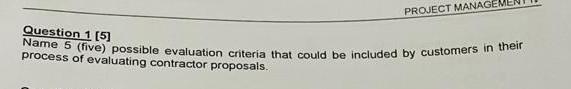  Question 1 [5] Name 5 (five) possible evaluation criteria that could