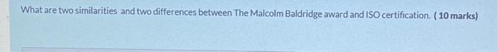 Quality Management What are two similarities and two differences between The Malcolm