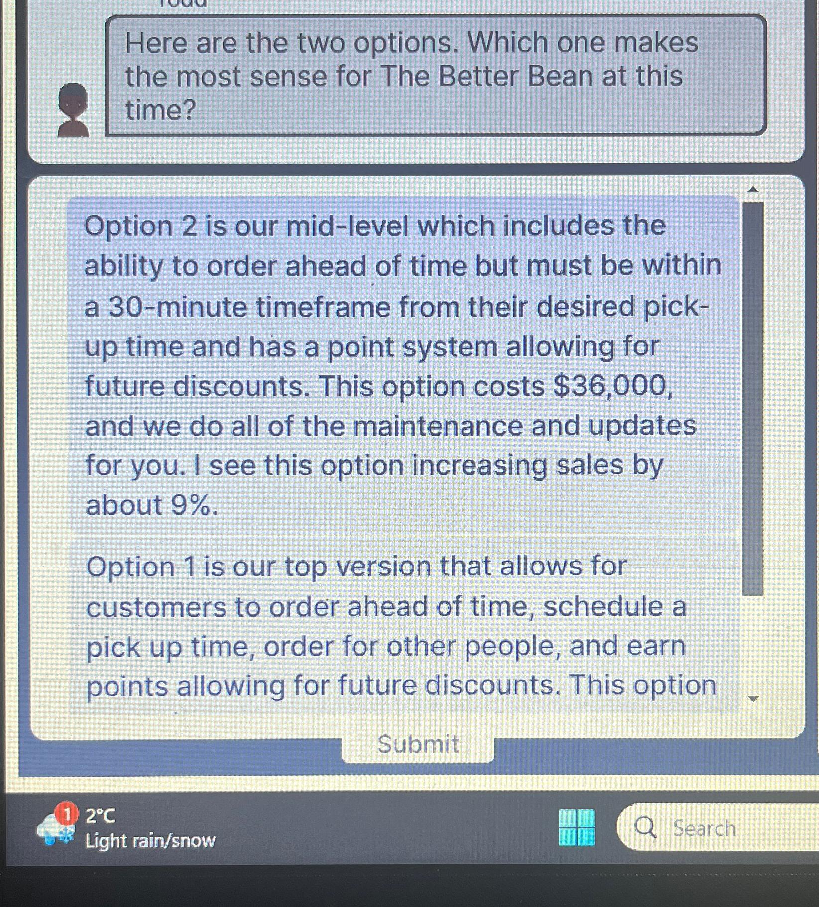  Here are the two options. Which one makes the most sense