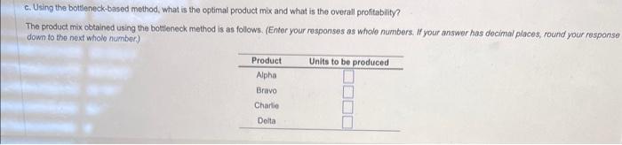 please answe part C. c. Using the bottleneck-based method, what is the