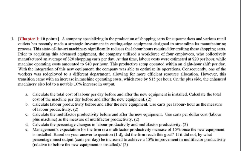  1. [Chapter 1: 10 points]. A company specializing in the production