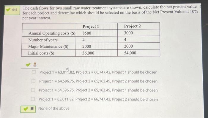 show steps The cash flows for two small raw water treatment systems