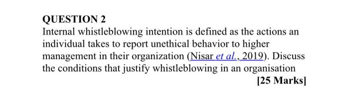  QUESTION 2 Internal whistleblowing intention is defined as the actions an