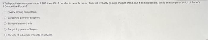  If Tech purchases computers from ASUS then ASUS decides to raise