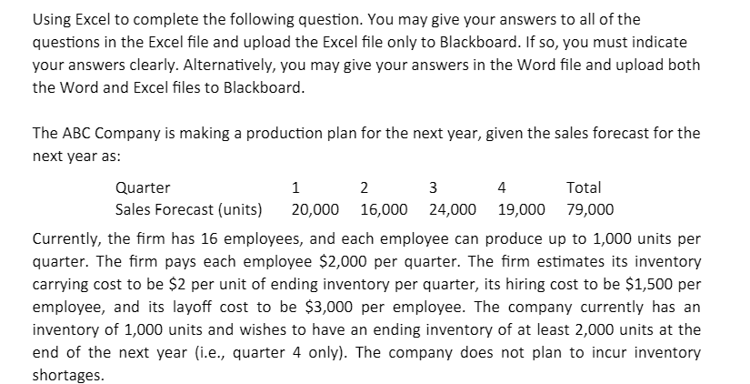 Show in excel Using Excel to complete the following question. You may